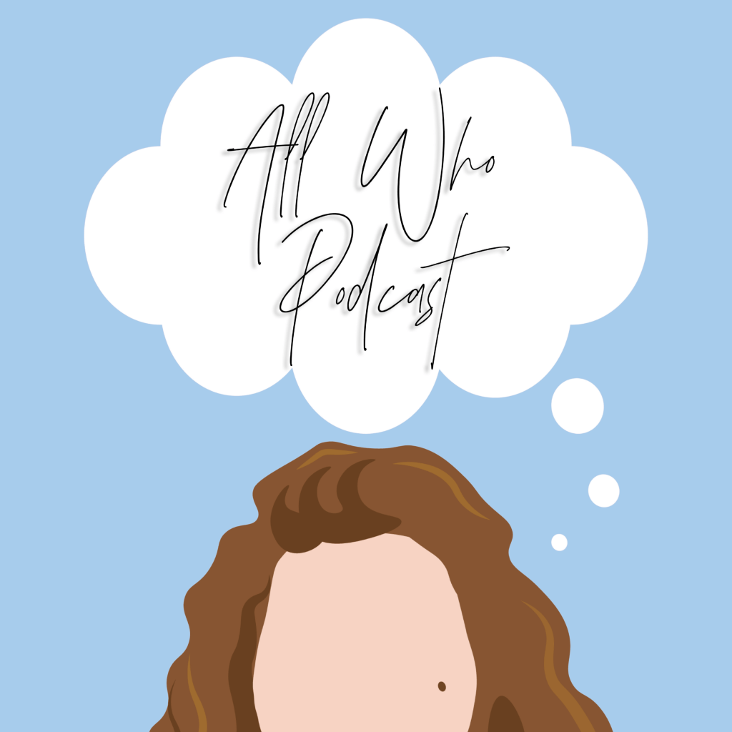 blue background with a drawing of the top of a head and a thought bubble with text that reads: All Who Podcast